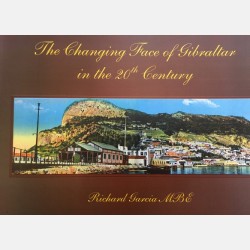 The Changing Face of Gibraltar (Richard Garcia)