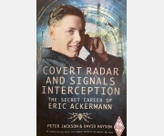 Covert Radar and Signals Interception, The Secret Career of Eric Ackermann (Peter Jackson & David Haysom)